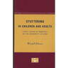 Stuttering in Children and Adults: Thirty Years of Research at the University of Iowa