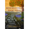 Do You Really Want To Get Well?: The Path To Vibrant Health