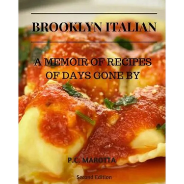 Brooklyn Italian: A Memoir Of Recipes Of Days Gone By