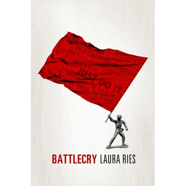 Battlecry: Winning the battle for the mind with a slogan that kills.