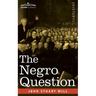 The Negro Question