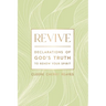 Revive: Declarations of God's Truth to Renew Your Spirit - A 52-Week Devotional for Women