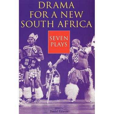 Drama for a New South Africa: Seven Plays