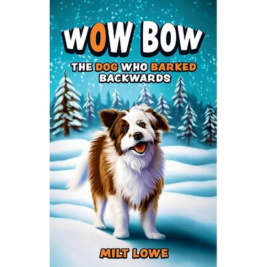 Wow Bow, the Dog Who Barked Backwards