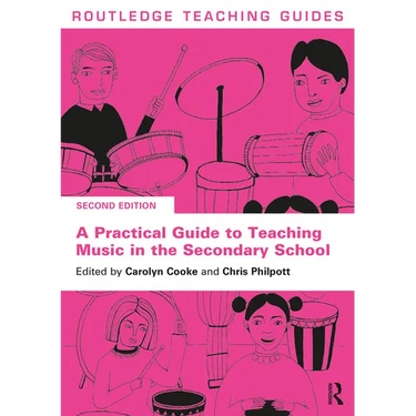 A Practical Guide to Teaching Music in the Secondary School