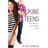 Pure Teens: Honoring God, Relationships, and Sex