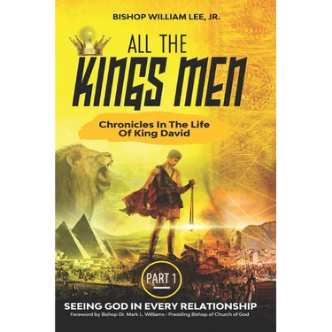 All the Kings Men: Chronicles in The Life of King David