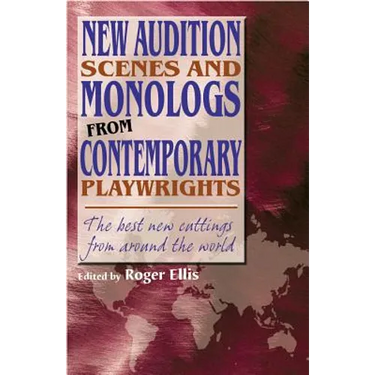 New Audition Scenes and Monologs from Contemporary Playwrights