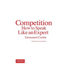 Competition: How to Speak Like an Expert