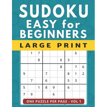 Sudoku for Beginners: 101 Easy Large Print Puzzles, One Puzzle Per Page Vol 1