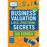 Business Valuation & Deal Structuring Secrets: How to Value an Online Business and Structure Win-Win Deals Without Overpaying