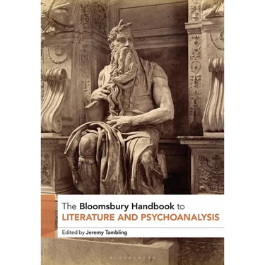 The Bloomsbury Handbook to Literature and Psychoanalysis