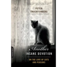 Another Insane Devotion: On the Love of Cats and Persons