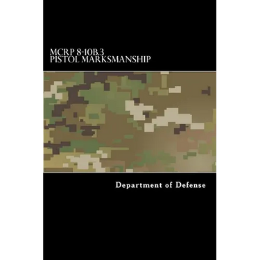 MCRP 8-10B.3 Pistol Marksmanship