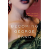 Becoming George Sand