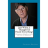 Just When I Thought I'd Heard Everything!: Humorous Observations on Life in America