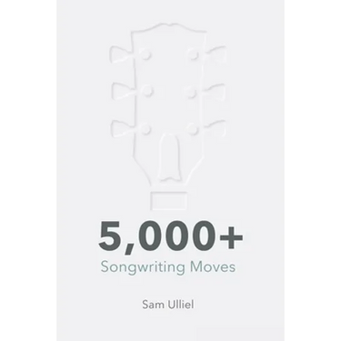 5,000+ Songwriting Moves: To Get Your Creative Juices Flowing