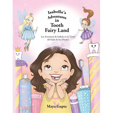 Isabella's Adventures in Tooth Fairy Land: Las Aventuras de Isabela en la Tierra del hada de los Dientes