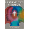 Hermeneutics in Romans: Paul's Approach to Reading the Bible
