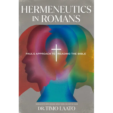 Hermeneutics in Romans: Paul's Approach to Reading the Bible
