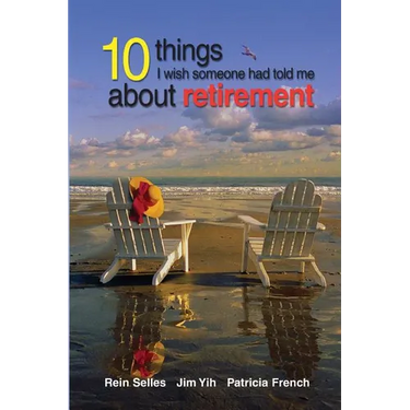 10 Things I Wish Someone had told me about retirement