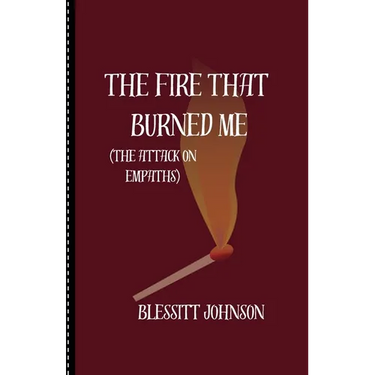 The Fire That Burned Me