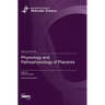 Physiology and Pathophysiology of Placenta