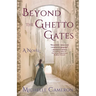 Beyond the Ghetto Gates