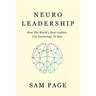 NeuroLeadership: How The World's Best Leaders Use Psychology To Win