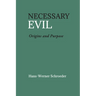 Necessary Evil: Origin and Purpose