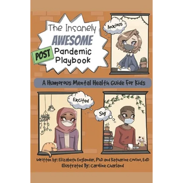 The Insanely Awesome POST Pandemic Playbook: A Humorous Mental Health Guide For Kids