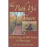 This Path We Share: Reflecting on 60 Years of Marriage