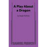 A Play about a Dragon