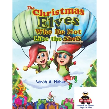 The Christmas Elves Who Do Not Like the Shelf