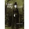 Grace King: A Southern Destiny