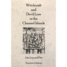 Witchcraft and Devil Lore in the Channel Islands