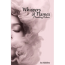 Whispers of flames: Taunting flickers