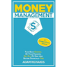 Money Management: A Dumbed-Down Version: Take Back Control of Your Finances, Get Out of Debt and Become Financially Free
