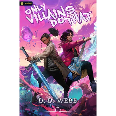 Only Villains Do That: An Isekai Adventure