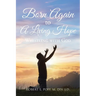 Born Again to A Living Hope: Wrestling with God