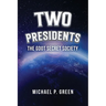 Two Presidents: The GDOT Secret Society