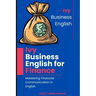Ivy Business English for Finance - Mastering Financial Communication in English