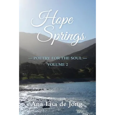 Hope Springs: Poetry for the Soul - Volume 2