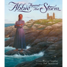 Abbie Against the Storm: The True Story of a Young Heroine and a Lighthouse