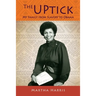 The UPtick: My Family from Slavery to Obama
