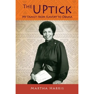 The UPtick: My Family from Slavery to Obama