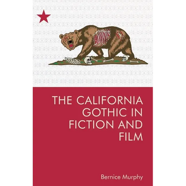 The California Gothic in Fiction and Film