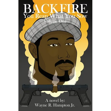 Backfire: You Reap What You Sow Volume One