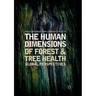 The Human Dimensions of Forest and Tree Health: Global Perspectives