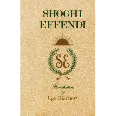 Shoghi Effendi, Recollections